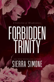 Title: Forbidden Trinity, Author: Sierra Simone
