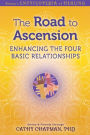 The Road to Ascension: Enhancing the Four Basic Relationships