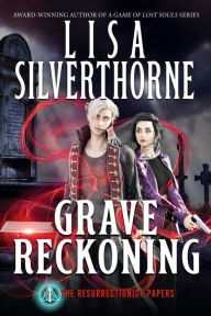 Title: Grave Reckoning: A Romantic Paranormal Mystery/Suspense, Author: Lisa Silverthorne