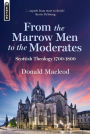 From the Marrow Men to the Moderates: Scottish Theology 17001800