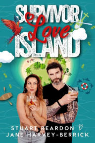 Title: Survivor Love Island: A Romantic Comedy, Author: Stuart Reardon