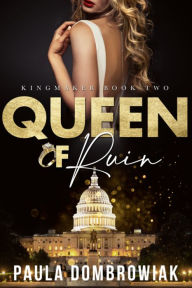 Title: Queen of Ruin (Kingmaker Trilogy #2), Author: Paula Dombrowiak