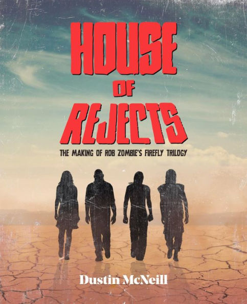 House of Rejects: The Making of Rob Zombie's Firefly Trilogy