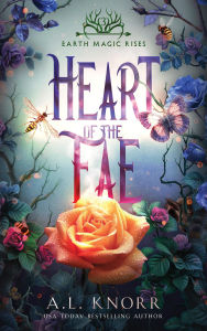 Title: Heart of the Fae, Author: A. L. Knorr