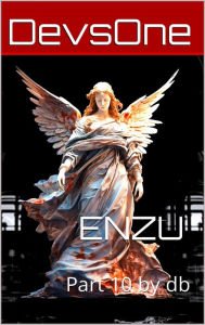 Title: ENZU: A Sci-fi Mini-story collection that intertwines with the DevsOne NFT Art., Author: d b