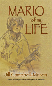 Title: Mario of My Life, Author: Jill Campbell-mason