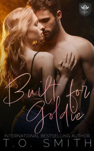 Title: Built for Goldie: An MC Romance, Author: T. O. Smith