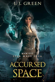 Title: Accursed Space, Author: J. J. Green