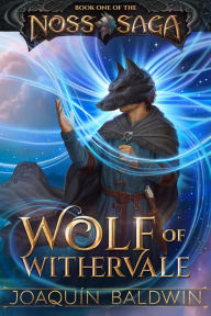 Title: Wolf of Withervale, Author: Joaquín Baldwin
