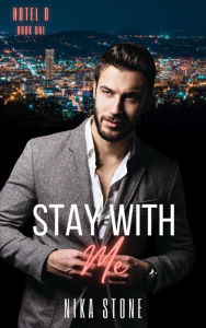 Title: Stay With Me, Author: Nika Stone