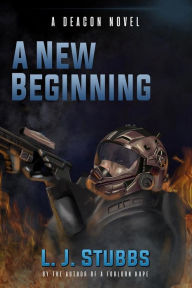 Title: A New Beginning: A Deacon Novel, Author: L. J. Stubbs