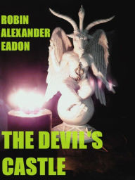 Title: The Devil's Castle, Author: Robin Alexander Eadon