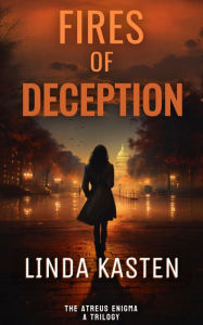 Title: Fires of Deception: The Atreus Enigma, Author: Linda Kasten