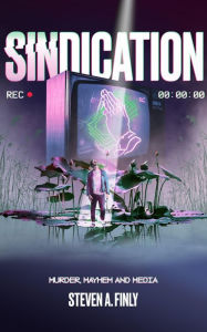 Title: SINdication, Author: Steven A. Finly