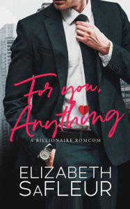 Title: For You, Anything, Author: Elizabeth Safleur