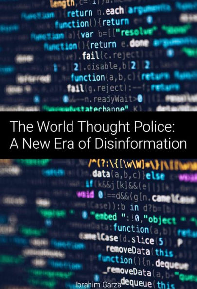 The World Thought Police: A New Era of Disinformation