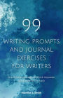 99 Writing Prompts and Journal Exercises for Writers to Cultivate Courage and Kick Imposter Syndrome to the Curb