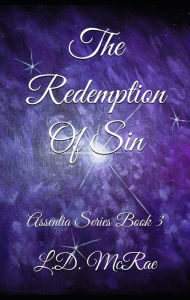 Title: The Redemption of Sin: The Assentia Series Book 3, Author: L. D. McRae