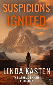 Title: Suspicions Ignited: The Atreus Enigma, Author: Linda Kasten