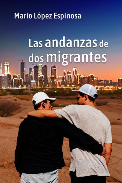 Las andanzas de dos migrantes