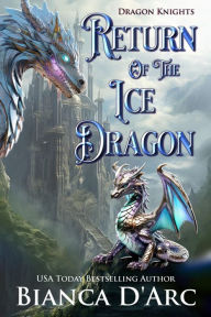 Title: Return of the Ice Dragon, Author: Bianca D'Arc