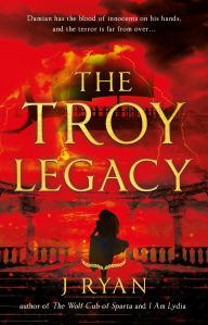 Title: The Troy Legacy, Author: J Ryan