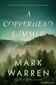 Title: A Copperhead Summer, Author: Mark Warren