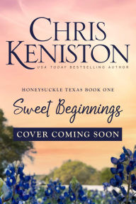 Title: Sweet Beginnings, Author: Chris Keniston