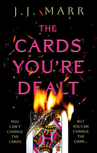 Title: The Cards You're Dealt, Author: J.J. Marr