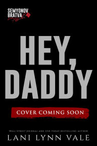 Title: Hey, Daddy, Author: Lani Lynn Vale