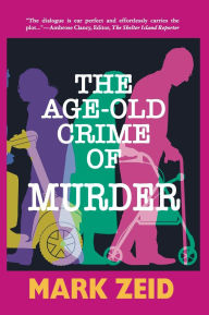 Title: The Age-Old Crime of Murder, Author: Mark Zeid