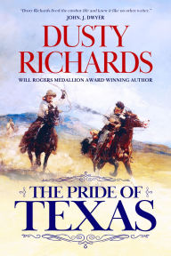 Title: The Pride of Texas, Author: Dusty Richards