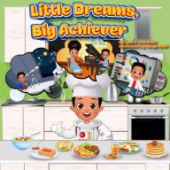 Title: Little Dreams, Big Achiever, Author: Laura Ononibaku