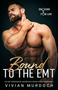 Title: Bound to the EMT: An Mf Arranged Marriage Darkverse Romance, Author: Vivian Murdoch