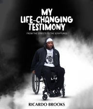 Title: My Life Changing Testimony, Author: Ricardo Brooks