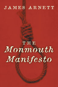 Title: The Monmouth Manifesto, Author: James Arnett