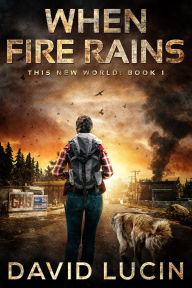 Title: When Fire Rains, Author: David Lucin