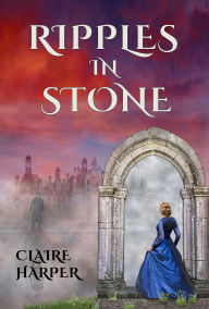 Free e-book downloads Ripples in Stone by Claire Teele Harper English version iBook RTF CHM
