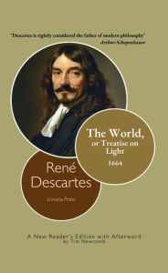 Title: The World, or the Treatise of light, Author: René Descartes