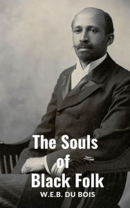 Title: The Souls of Black Folk, Author: W.EB. Dubois