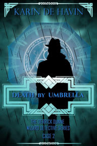 Title: Death by Umbrella: A Wizard Detecitve Paranormal Romance, Author: Karin De Havin