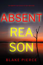 Absent Reason (An Amber Young FBI Suspense ThrillerBook 5)