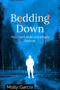 Title: Bedding Down, Author: Molly Garcia