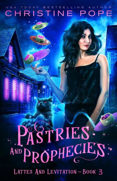 Pastries and Prophecies: A Cozy Paranormal Mystery