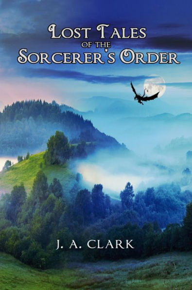 Lost Tales of the Sorcerer's Order V1