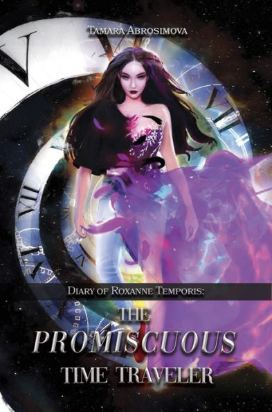 Diary of Roxanne Temporis: The Promiscuous Time Traveler
