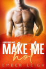 Make Me Hot: a friends-to-lovers rom-com
