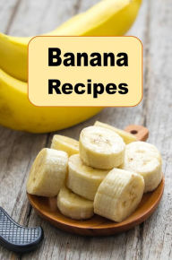 Title: Banana Recipes, Author: Katy Lyons