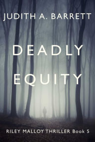 Title: Deadly Equity, Author: Judith A. Barrett