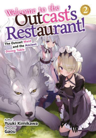 Title: Welcome to the Outcast's Restaurant!: Volume 2, Author: Gaou .